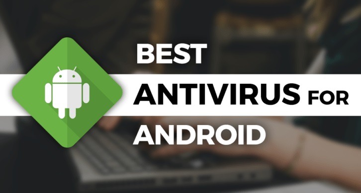 Best Antivirus for Android