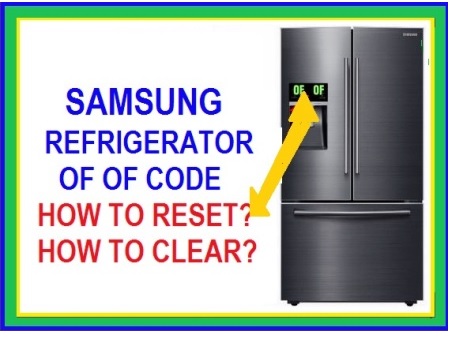 Samsung Refrigerator OF Error Code » Nawaz Blog